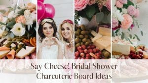 Bridal Shower Charcuterie Board