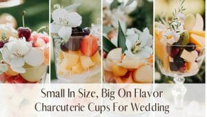 Charcuterie Cups For Wedding