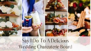 Wedding Charcuterie Board
