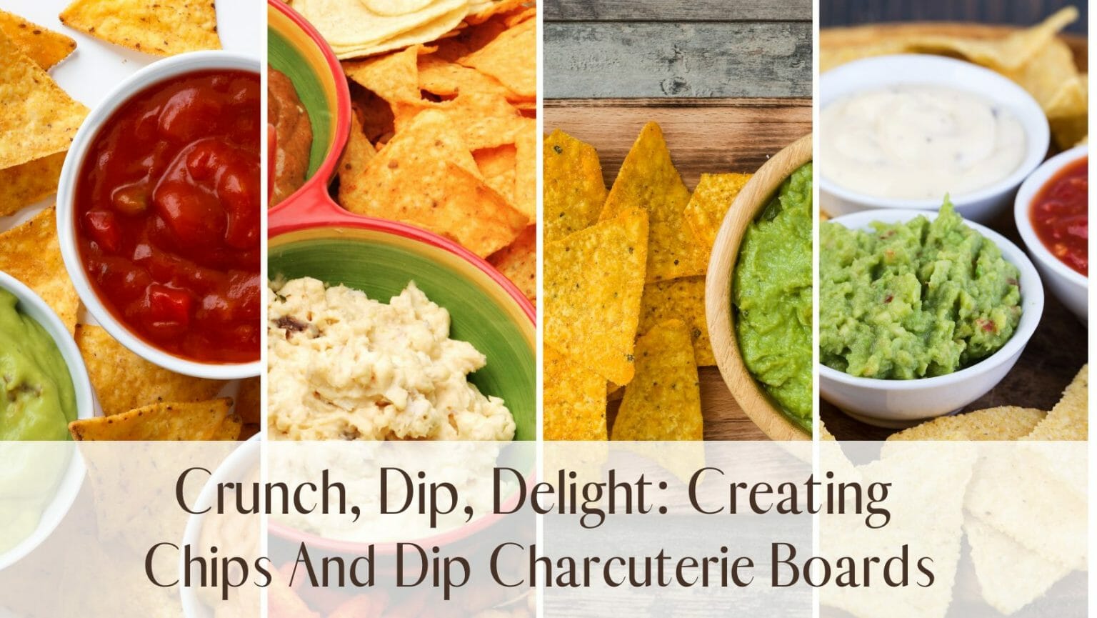 Crunch, Dip, Delight Creating Chips And Dips Charcuterie Boards