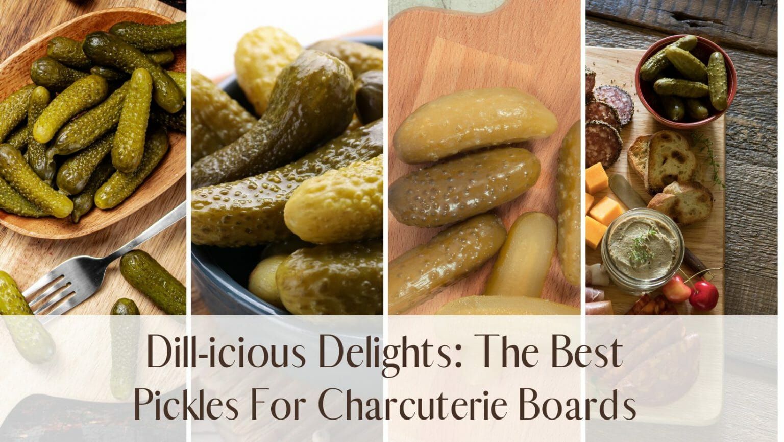 Dillicious Delights The Best Pickles For Charcuterie Board