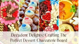 Dessert Charcuterie Board