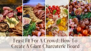 Giant Charcuterie Board